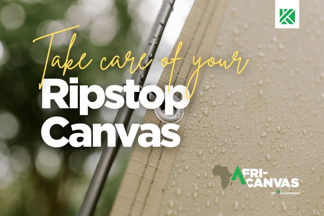 How to care for canvas in South African conditions: keep it tough, dry, and ready.